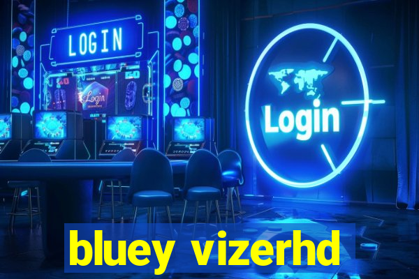 bluey vizerhd